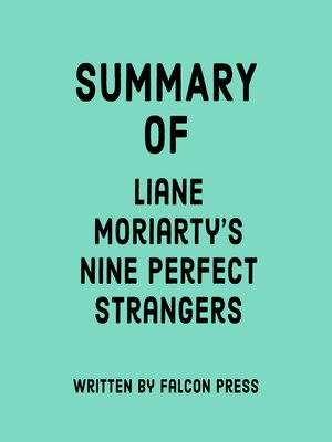 cover image of Summary of Liane Moriarty's Nine Perfect Strangers